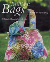 Brilliant Bags: 20 Beautiful Bags to Stitch and Love 1571203702 Book Cover
