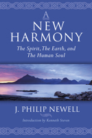 A New Harmony: The Spirit, the Earth, and the Human Soul 0470554673 Book Cover