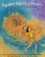 Spider Spins a Story: Fourteen Legends from Native America 087358936X Book Cover