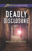 Deadly Disclosure 0373678444 Book Cover