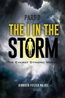 The I in the Storm: The Energy Dynamic Model 1640691812 Book Cover