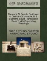 Clarence N. Beach, Petitioner, v. District of Columbia. U.S. Supreme Court Transcript of Record with Supporting Pleadings 127047586X Book Cover