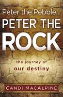 Peter the Pebble...Peter the Rock 1621360512 Book Cover
