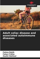 Adult celiac disease and associated autoimmune diseases 620444901X Book Cover