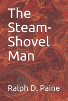 The Steam-shovel Man 1117888290 Book Cover