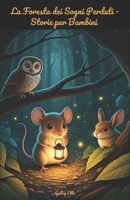 La Foresta dei Sogni Perduti - Storie per Bambini B0DQ1264PN Book Cover