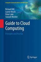 Guide to Cloud Computing: Principles and Practice (Computer Communications and Networks) 1447158288 Book Cover