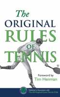 The Original Rules of Tennis 1851243186 Book Cover