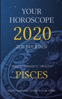 Your Horoscope 2020: Pisces 1713211459 Book Cover