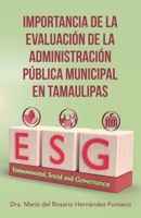 Importancia De La Evaluación De La Administración Pública Municipal En Tamaulipas 1506548962 Book Cover