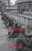 The Tet Offensive: Politics, War, and Public Opinion (Vietnam-America in the War Years) 0742544869 Book Cover