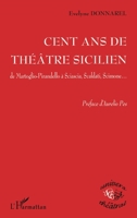 Cent ans de théâtre sicilien (Univers Théâtral) (French Edition) 274759758X Book Cover