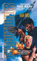 War Bird (Mack Bolan The Executioner No. 255) 0373642555 Book Cover