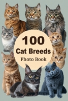 100 Cat Breeds: Photo Book B0DMKBY6B1 Book Cover