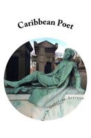 Caribbean Poet 099851232X Book Cover