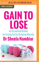 Gain to Lose: An Essential Guide to Losing Fat by Gaining Muscle 1799767272 Book Cover