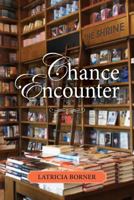 Chance Encounter 1482770717 Book Cover