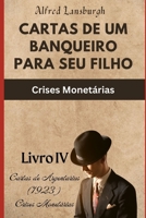 CARTAS DE UM BANQUEIRO PARA SEU FILHO: Crises Monetárias B0CCCVPX8C Book Cover