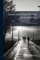 Annuario Per Panno Scolastico... 1024748901 Book Cover