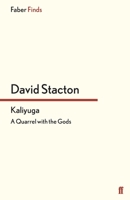 KALIYUGA - A Quarrel with the Gods 0571324231 Book Cover