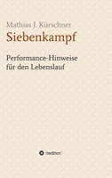 Siebenkampf: Performance-Hinweise für den Lebenslauf (German Edition) 3347053893 Book Cover