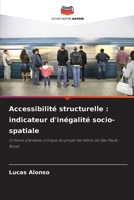 Accessibilité structurelle: indicateur d'inégalité socio-spatiale (French Edition) 6209510744 Book Cover