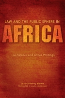 Law and the Public Sphere in Africa: La Palabre and Other Writings 0253011248 Book Cover