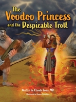 The Voodoo Princess and the Despicable Troll 1962879917 Book Cover