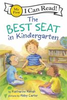 The Best Seat in Kindergarten 0062686402 Book Cover