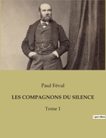 Les Compagnons Du Silence: Tome 1 B0BW516TY6 Book Cover