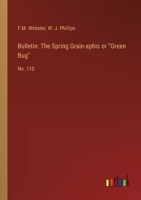 Bulletin: The Spring Grain-aphis or "Green Bug" No. 110 3385306531 Book Cover