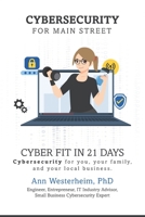 Cybersecurity for Main Street: Cyber Fit in 21 Days B0BXN41ZTD Book Cover