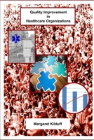 Quality Improvement in Healthcare Organizations (Healthcare Organization Operations) 1733692835 Book Cover