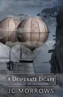 A Desperate Escape 0692614753 Book Cover