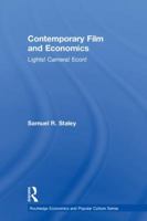 Contemporary Film and Economics: Lights! Camera! Econ! 0815367031 Book Cover
