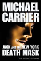 Jack and the New York Death Mask: A Jack Handler Thriller 1936092794 Book Cover