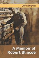 A Memoir of Robert Blincoe 1091949425 Book Cover