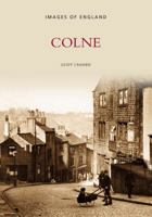Colne (Archive Photographs: Images of England S.) 0752420771 Book Cover