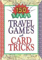 150 Nifty Travel Games and Card Tricks 1565654617 Book Cover