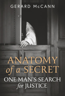 Anatomy Of A Secret: One Man’s Search for Justice 1760992666 Book Cover