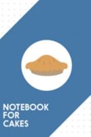 Notebook for Cakes: Dotted Journal with Thanksgiving pie Design - Cool Gift for a friend or family who loves celebration presents! | 6x9" | 180 White ... Brainstorming, Journaling or as a Diary 1691278084 Book Cover