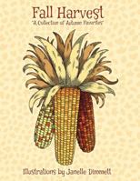 Fall Harvest: A Collection of Autumn Favorites: A Coloring Book 1539679276 Book Cover