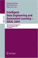 Intelligent Data Engineering and Automated Learning - IDEAL 2004: 5th International Conference, Exeter, UK, August 25-27, 2004, Proceedings (Lecture Notes in Computer Science) 3540228810 Book Cover