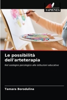 Le possibilità dell'arteterapia: Nel sostegno psicologico alle istituzioni educative 6204062581 Book Cover