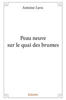 Peau neuve sur le quai des brumes (French Edition) 2414182431 Book Cover
