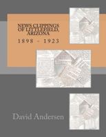 News Clippings of Littlefield, Arizona 1898 - 1923 1499581610 Book Cover