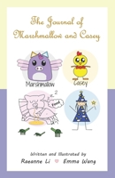 The Journal of Marshmallow and Casey 1687055718 Book Cover