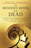 The Modern Book of the Dead: A Revolutionary Perspective on Death, the Soul, and What Really Happens in the Life to Come 145161652X Book Cover