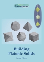 Building Platonic Solids: How to Construct Sturdy Platonic Solids from Paper or Cardboard and Draw Platonic Solid Templates with a Ruler and Compass 9526821726 Book Cover