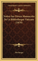 Notice Sur Divers Manuscrits de La Bibliotheque Vaticane 1160209170 Book Cover